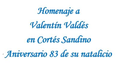 Rinden homenaje a Valentín Valdés en Cortés a 83 años de su natalicio