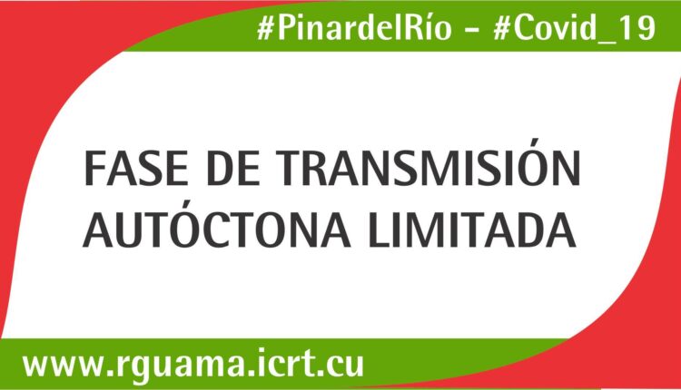 Pinar del Río inicia proceso de desescalamiento pero continúa en fase de transmisión autóctona limitada